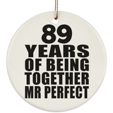 89th Anniversary 89 Years Of Being Mr Perfect - Circle Ornament