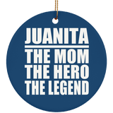 Juanita The Mom The Hero The Legend - Circle Ornament