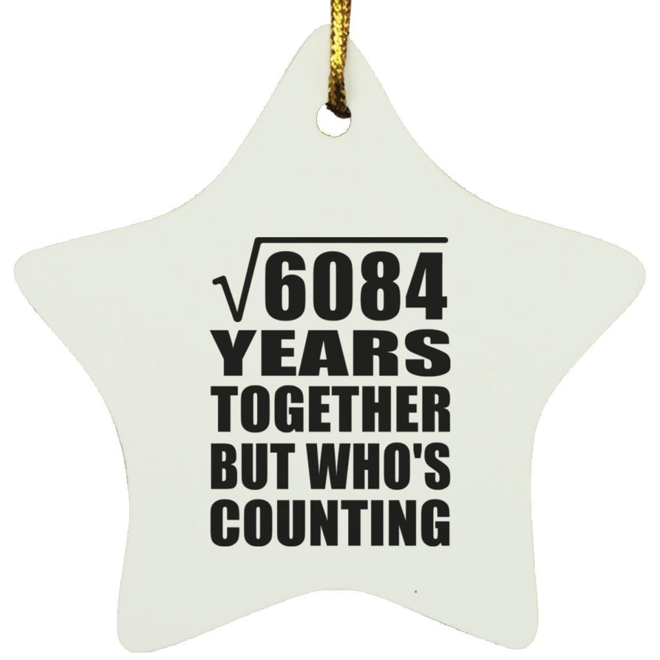 78th Anniversary Square Root of 6084 Years Who's Counting - Star Ornament