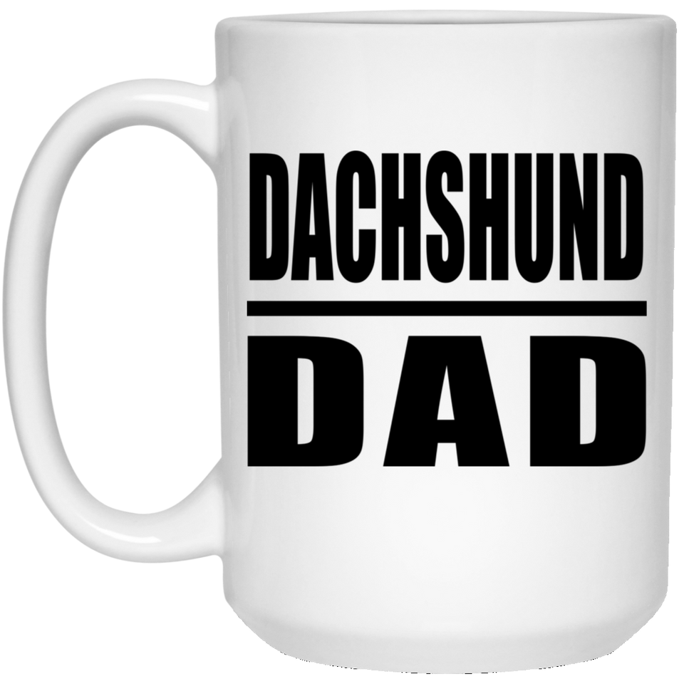 Dachshund Dad - 15oz Coffee Mug