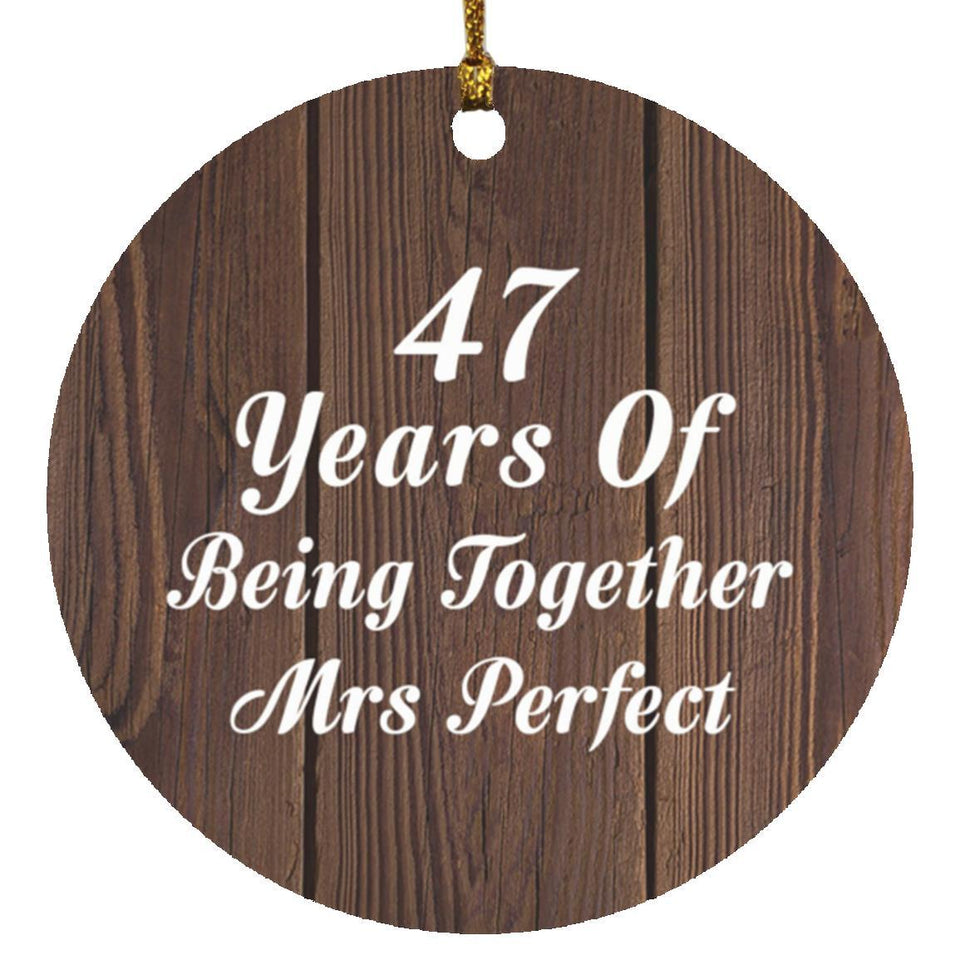 47th Anniversary 47 Years Of Being Mrs Perfect - Circle Ornament D