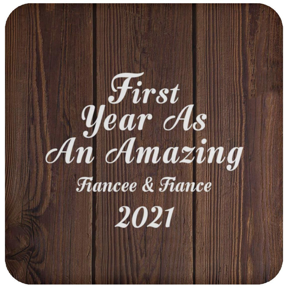 First Year As An Amazing Fiancee & Fiance 2021 - Drink Coaster D