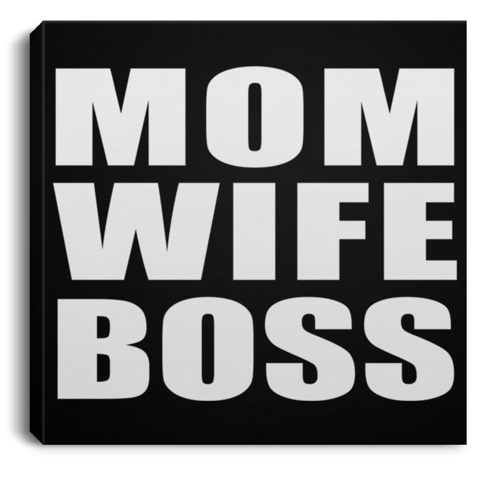Mom Wife Boss - Canvas Square