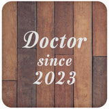 Doctor Since 2023 - Drink Coaster E