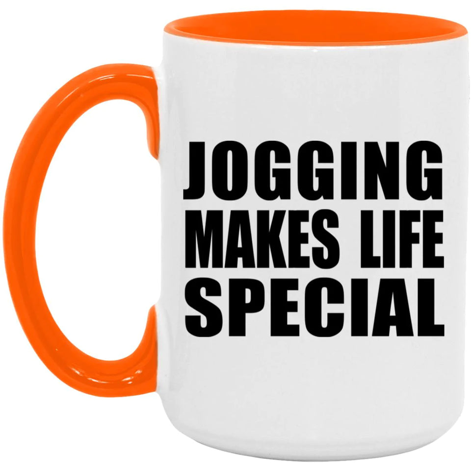Jogging Makes Life Special - 15oz Accent Mug Orange