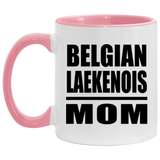 Belgian Laekenois Mom - 11oz Accent Mug Pink