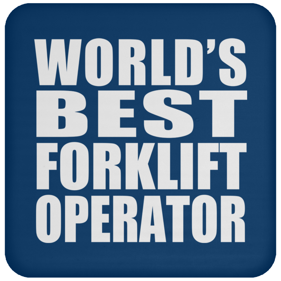 World's Best Forklift Operator - Drink Coaster