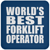 World's Best Forklift Operator - Drink Coaster