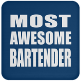 Most Awesome Bartender - Drink Coaster