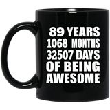 89th Birthday 89 Years 1068 Months 32507 Days Of Awesome - 11oz Coffee Mug Black