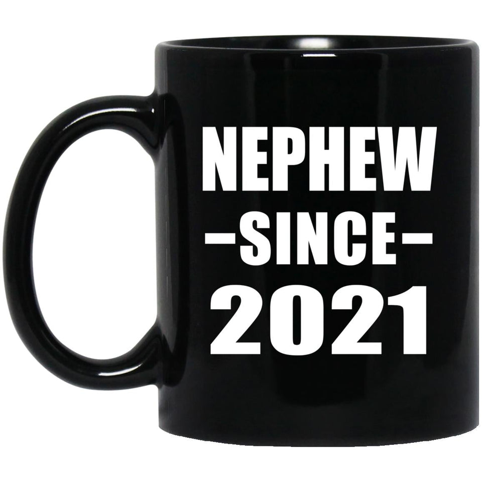 Nephew Since 2021 - 11oz Coffee Mug Black