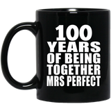 100th Anniversary 100 Years Of Being Mrs Perfect - 11 Oz Coffee Mug Black