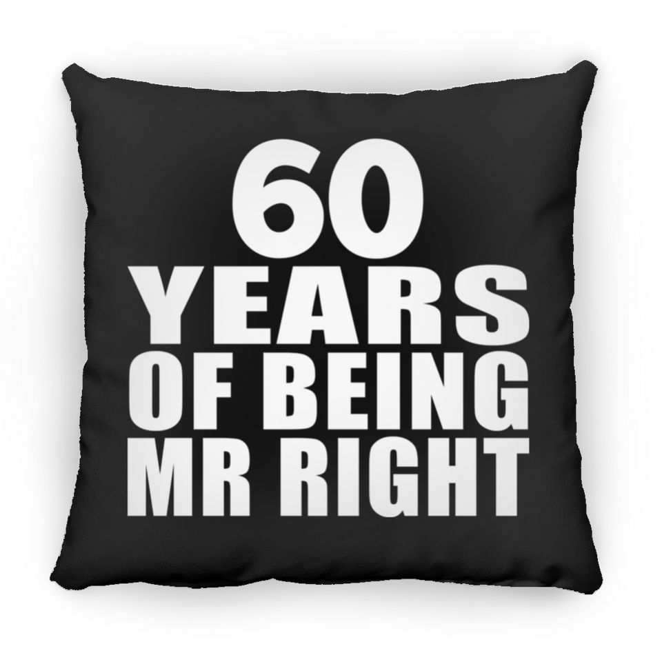 60th Anniversary 60 Years Of Being Mr Right - Throw Pillow Black