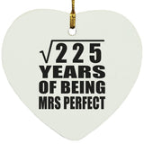 15th Anniversary Square Root of 225 Years of Mrs Perfect - Heart Ornament