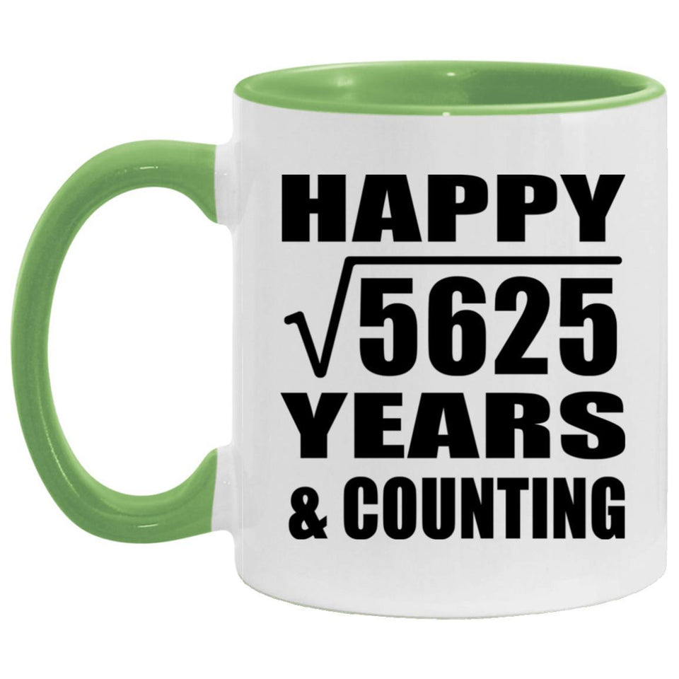 Happy 75th Anniversary Square Root of 5625 Years & Counting - 11oz Accent Mug Green