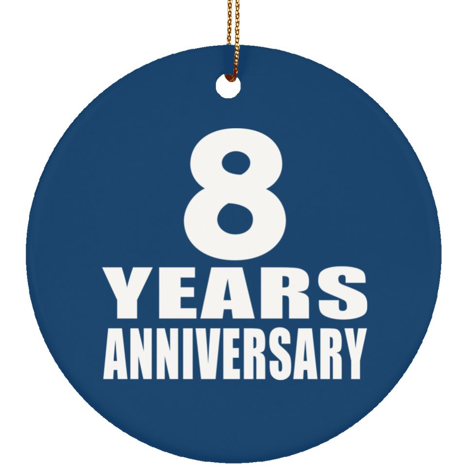 8th Anniversary 8 Years Anniversary - Circle Ornament