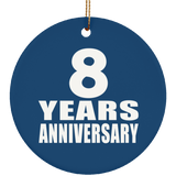 8th Anniversary 8 Years Anniversary - Circle Ornament