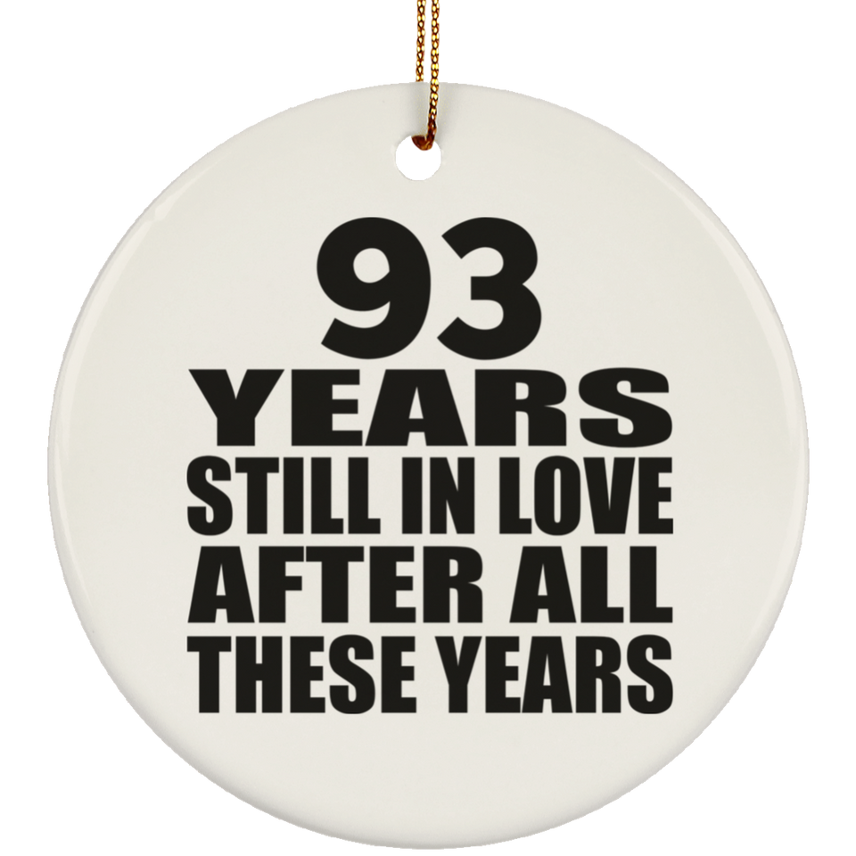 93rd Anniversary 93 Years Still In Love After These Years - Circle Ornament