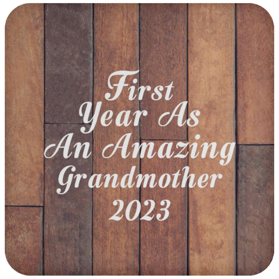 First Year As An Amazing Grandmother 2023 - Drink Coaster E
