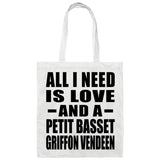 All I Need Is Love And A Petit Basset Griffon Vendeen - Tote Bag White
