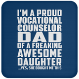 Proud Vocational Counselor Dad Of Awesome Daughter - Drink Coaster
