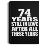 74th Anniversary 74 Years Still In Love After These Years - Canvas Portrait