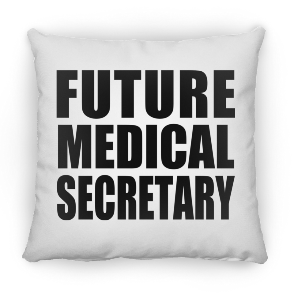Future Medical Secretary - Throw Pillow