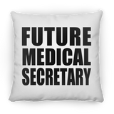 Future Medical Secretary - Throw Pillow