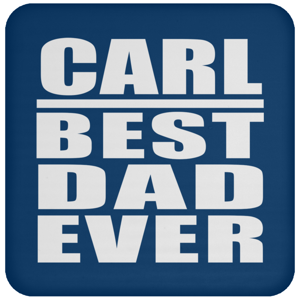 Carl Best Dad Ever - Drink Coaster