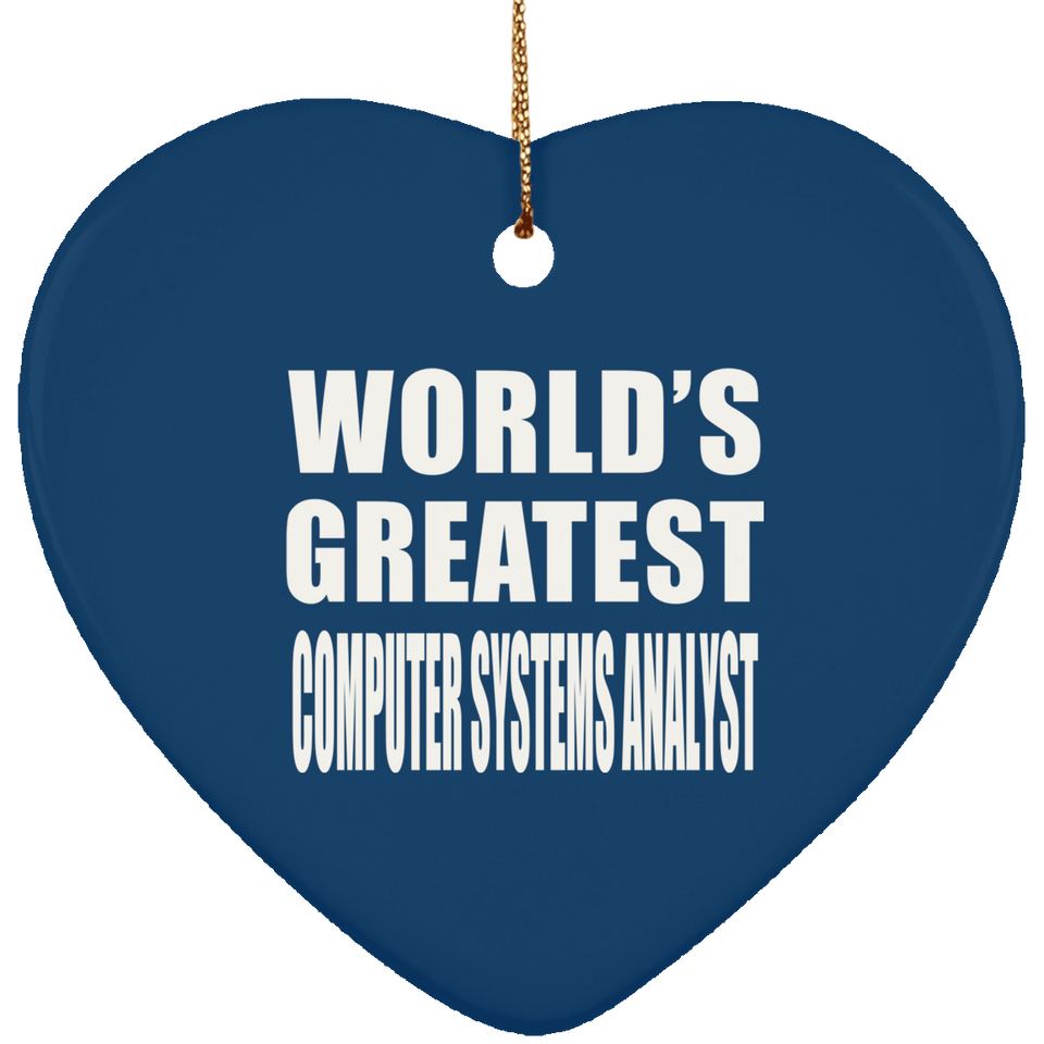 World's Greatest Computer Systems Analyst - Heart Ornament