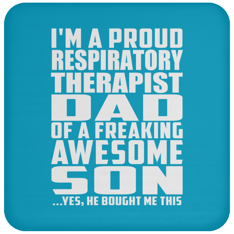 Proud Respiratory Therapist Dad Of Awesome Son - Drink Coaster
