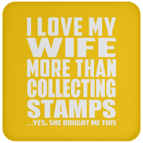 I Love My Wife More Than Collecting Stamps - Drink Coaster