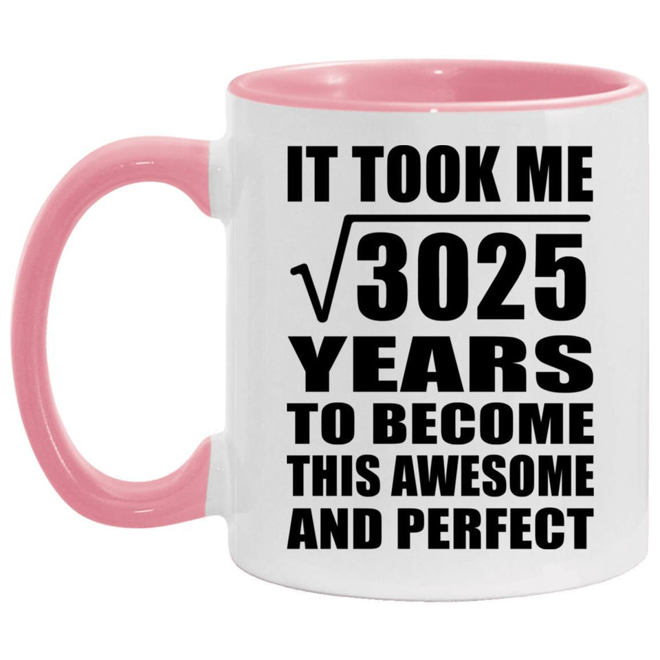 55th Birthday Took Square Root of 3025 Years To Awesome - 11oz Accent Mug Pink