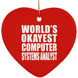 World's Okayest Computer Systems Analyst - Heart Ornament
