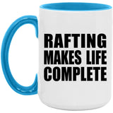 Rafting Makes Life Complete - 15oz Accent Mug Blue