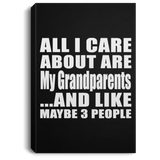 All I Care About Is My Grandparents - Canvas Portrait