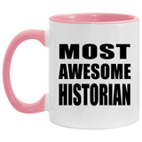 Most Awesome Historian - 11oz Accent Mug Pink
