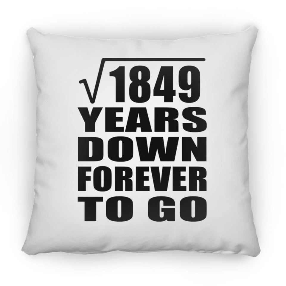 43rd Anniversary Square Root of 1849 Years Down Forever To Go - Throw Pillow