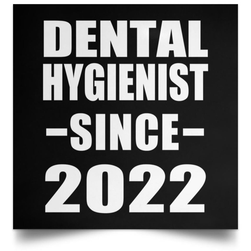 Dental Hygienist Since 2022 - Poster Square