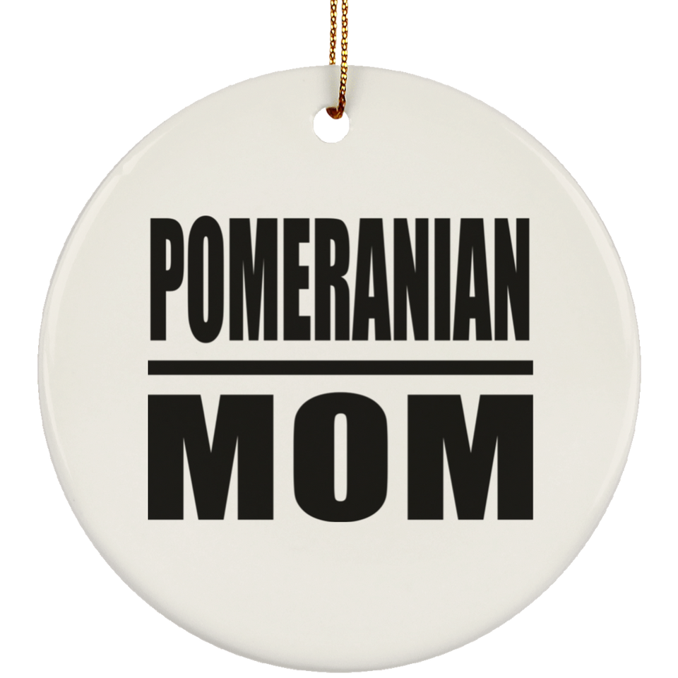 Pomeranian Mom - Circle Ornament