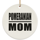 Pomeranian Mom - Circle Ornament