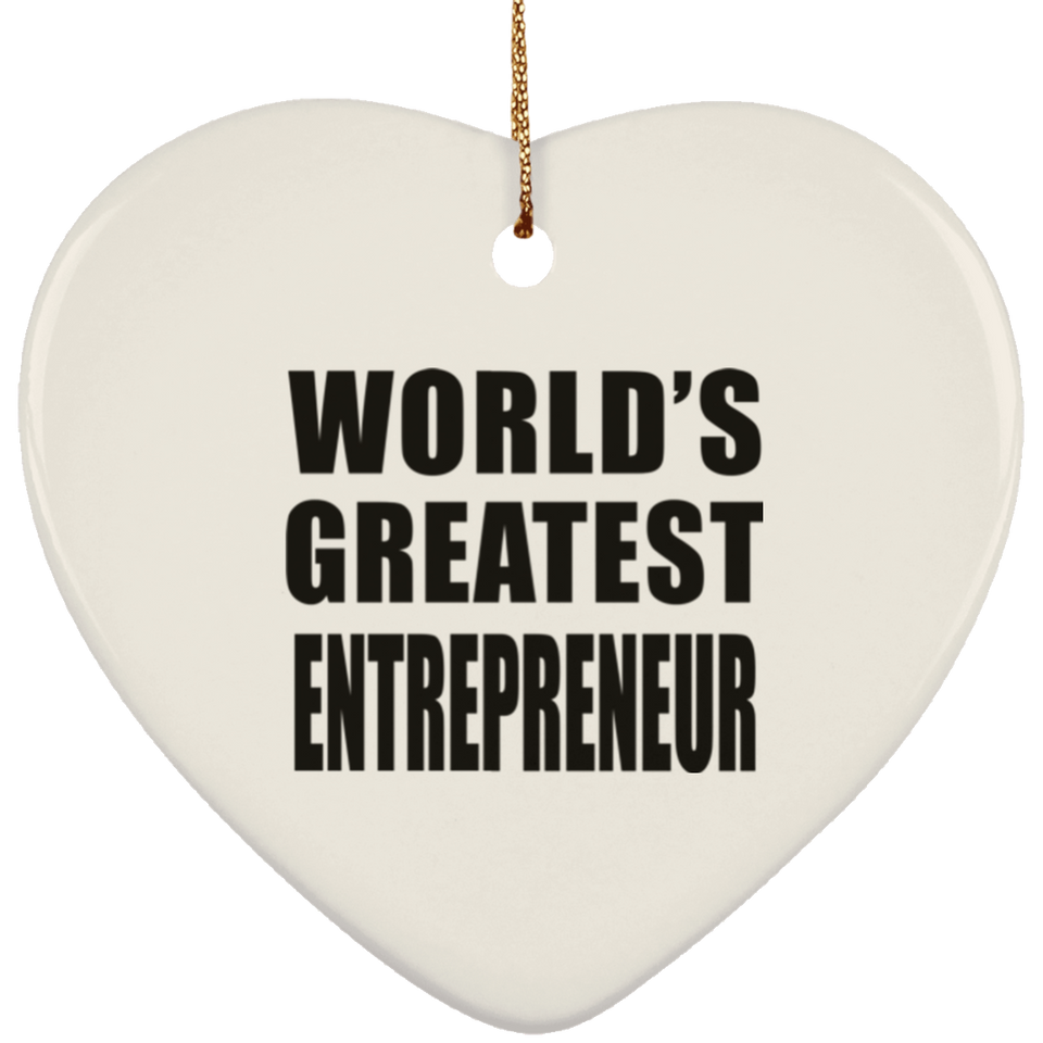 World's Greatest Entrepreneur - Heart Ornament