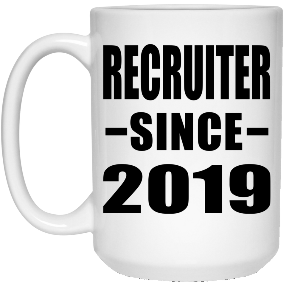 Recruiter Since 2019 - 15oz Coffee Mug