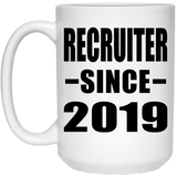 Recruiter Since 2019 - 15oz Coffee Mug