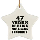 47th Anniversary 47 Years of Being Mrs Always Right - Star Ornament