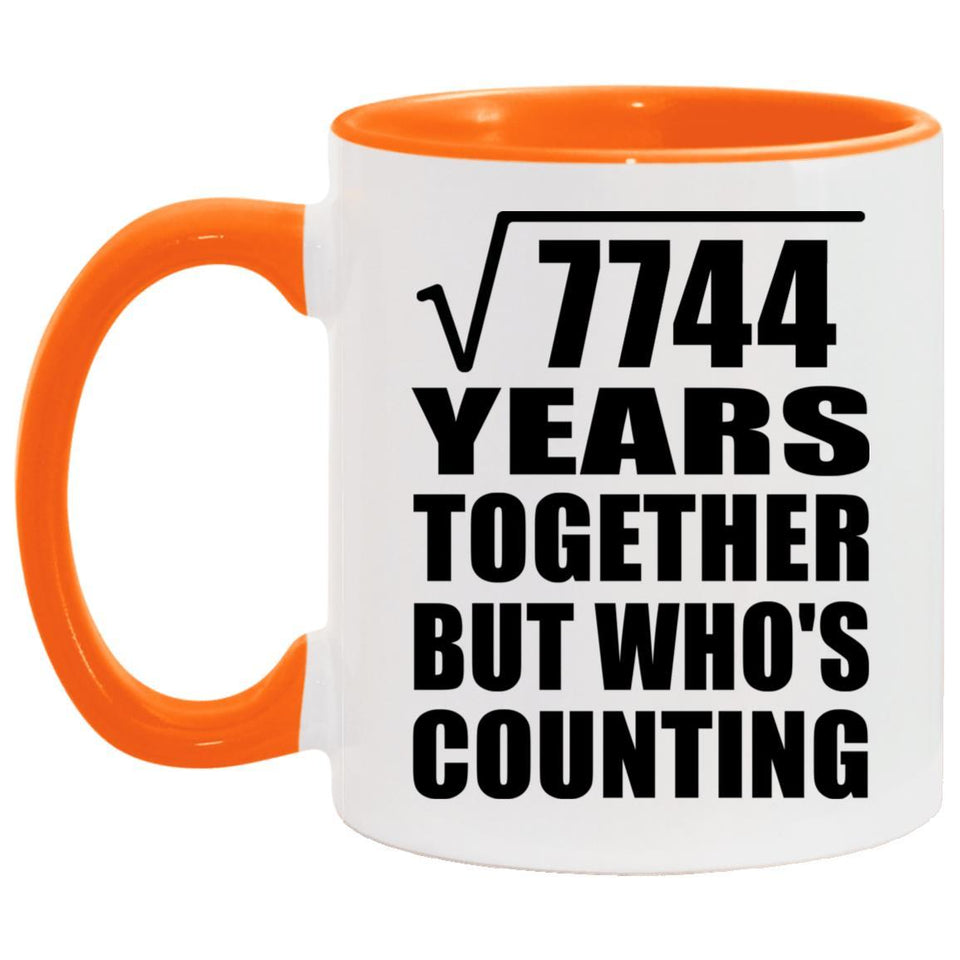 88th Anniversary Square Root of 7744 Years Who's Counting - 11oz Accent Mug Orange
