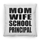 Mom Wife School Principal - Throw Pillow