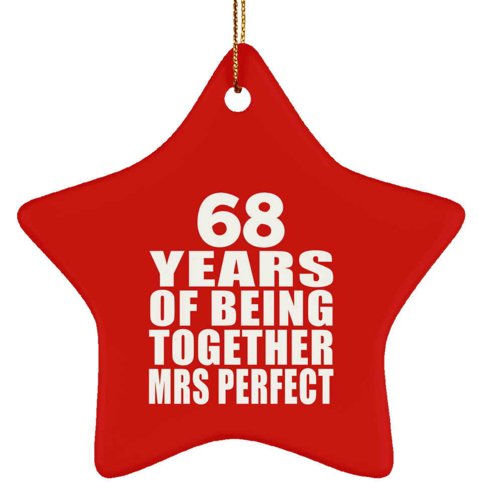 68th Anniversary 68 Years Of Being Mrs Perfect - Star Ornament