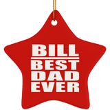 Bill Best Dad Ever - Star Ornament