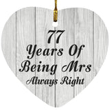 77th Anniversary 77 Years Of Being Mrs Always Right - Heart Ornament F